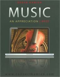 Title: Music: An Appreciation, Brief Edition / Edition 7, Author: Roger Kamien