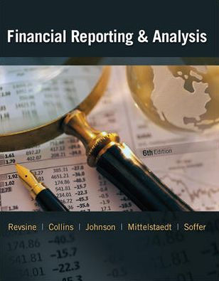 Financial Reporting and Analysis / Edition 6