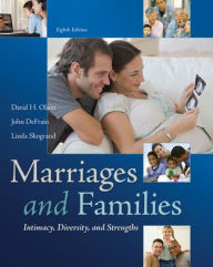 Title: Marriages and Families: Intimacy, Diversity, and Strengths, Author: David H. Olson