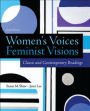 Women's Voices, Feminist Visions: Classic and Contemporary Readings / Edition 6