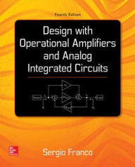 Title: Design With Operational Amplifiers And Analog Integrated Circuits / Edition 4, Author: Sergio Franco