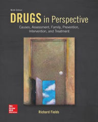 Title: Drugs in Perspective: Causes, Assessment, Family, Prevention, Intervention, and Treatment / Edition 9, Author: Richard Fields Ph.D.