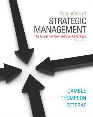 Essentials of Strategic Management: The Quest for Competitive Advantage / Edition 3
