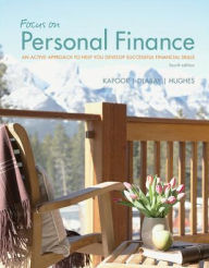 Title: Focus on Personal Finance: An Active Approach to Help You Develop Successful Financial Skills / Edition 4, Author: Jack Kapoor