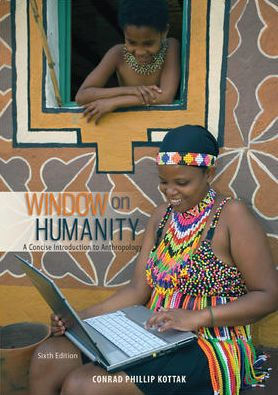 Window on Humanity: A Concise Introduction to General Anthropology / Edition 6