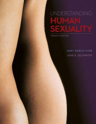 Title: Understanding Human Sexuality / Edition 12, Author: Janet Hyde