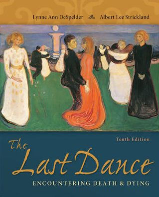 The Last Dance: Encountering Death and Dying / Edition 10