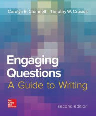 Title: Engaging Questions: A Guide to Writing 2e / Edition 2, Author: Carolyn Channell