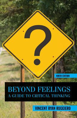 Beyond Feelings: A Guide to Critical Thinking / Edition 9