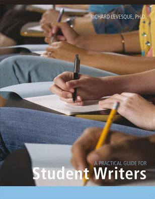 A Practical Guide for Student Writers / Edition 1