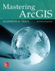 Title: Mastering ArcGIS / Edition 7, Author: Maribeth H. Price Assistant Professor of Geology