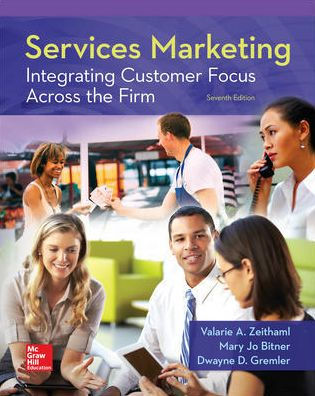Services Marketing: Integrating Customer Focus Across the Firm / Edition 7