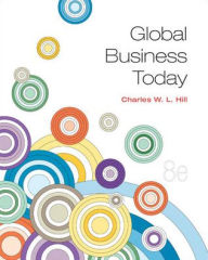 Title: Global Business Today / Edition 8, Author: Charles W. L. Hill