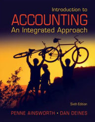 Title: Introduction to Accounting: An Integrated Approach / Edition 6, Author: Dan Deines