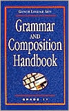 Title: Grammar and Composition Handbook: Grade 11 (Glencoe Language Arts Series), Author: McGraw-Hill Education