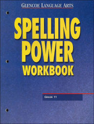 Title: Spelling Power Workbook: Grade 11 (Glencoe Language Arts), Author: McGraw-Hill Education