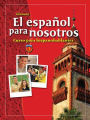 El espanol para nosotros: Curso para hispanohablantes Level 1, Student Edition / Edition 1