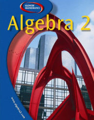 Title: Algebra 2, Student Edition / Edition 1, Author: McGraw Hill