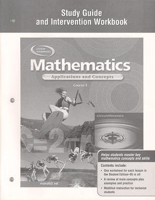 Mathematics: Applications and Concepts, Course 3, Study Guide and Intervention Workbook