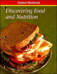 Title: Discovering Food and Nutrition, Student Workbook / Edition 7, Author: McGraw-Hill Education