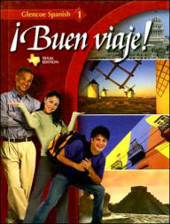 Title: ¡Buen viaje!, Level 1, TEXAS Student Edition (Glencoe Spanish) / Edition 1, Author: McGraw-Hill Education