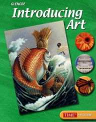 Title: Introducing Art / Edition 4, Author: McGraw Hill