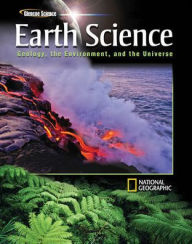 Title: Earth Science: Geology, the Environment, and the Universe, Student Edition / Edition 1, Author: McGraw Hill