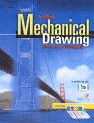 Title: Glencoe Mechanical Drawing: Board and CAD Techniques, Student Edition / Edition 1, Author: McGraw Hill