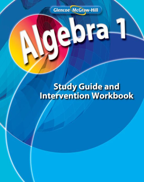 Algebra 1, Study Guide and Intervention Workbook / Edition 1 by McGraw ...