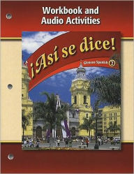 Title: Asi Se Dice!, Volume 2: Workbook And Audio Activities, Author: McGraw-Hill Education