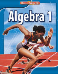 Title: Algebra 1, Student Edition / Edition 1, Author: McGraw-Hill Education