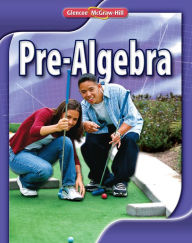 Title: Pre-Algebra, Student Edition / Edition 1, Author: McGraw Hill