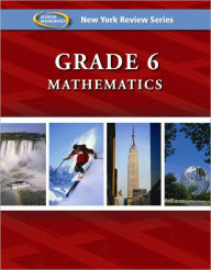 Title: New York Review Series, Grade 6 Mathematics Workbook, Author: McGraw-Hill Education