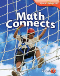 Title: Math Connects, Course 1 Student Edition / Edition 1, Author: McGraw-Hill