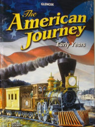 Title: American Journey: Early Years / Edition 1, Author: McGraw Hill