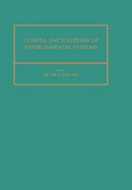 Title: Concise Encyclopedia of Environmental Systems, Author: P.C. Young
