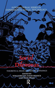 Title: Social Dilemmas: Theoretical Issues and Research Findings / Edition 1, Author: Wim Liebrand