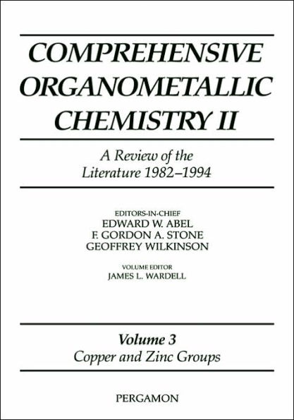 Comprehensive Organometallic Chemistry II, Volume 3: Copper and Zinc Groups / Edition 2