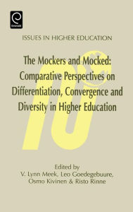 Title: Mockers and Mocked: Comparative Perspectives on Differentation, Convergence and Diversity in Higher Education / Edition 1, Author: V. Lynn Meek