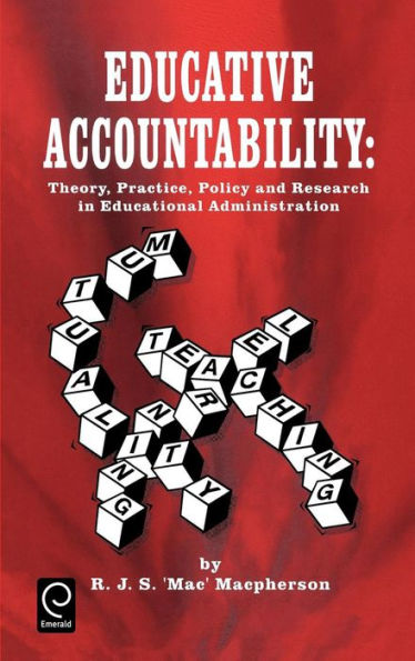Educative Accountability: Theory, Practice, Policy and Research in Educational Administration / Edition 1