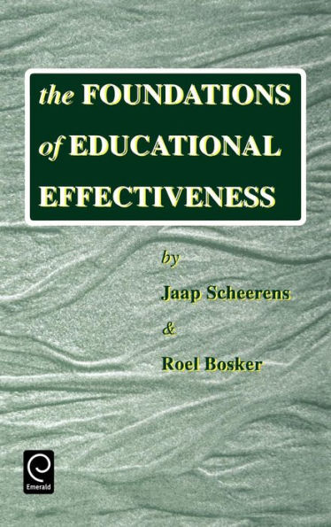 The Foundations of Educational Effectiveness / Edition 1