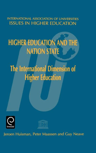 Higher Education and the Nation State: The International Dimension of Higher Education / Edition 1