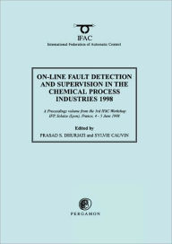 Title: On-Line Fault Detection and Supervision in the Chemical Process Industries 1998, Author: P.S. Dhurjati