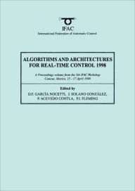 Title: Algorithms and Architectures for Real-Time Control 1998, Author: D.F. Garcia Nocetti