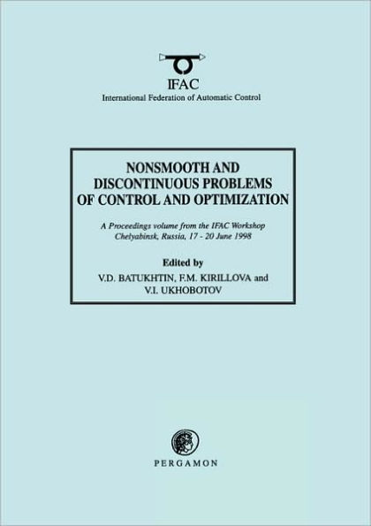 Nonsmooth and Discontinuous Problems of Control and Optimization 1998