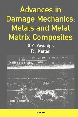 Advances in Damage Mechanics: Metals and Metal Matrix Composites / Edition 1