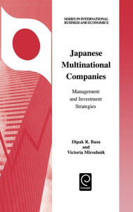 Title: Japanese Multinational Companies: Management and Investment Strategies, Author: Dipak R. Basu