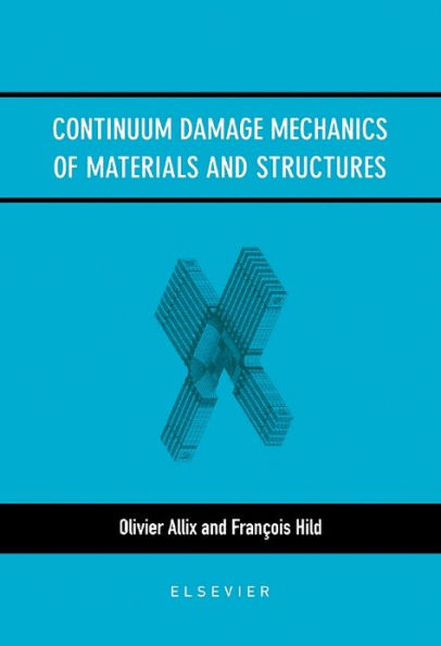 Continuum Damage Mechanics of Materials and Structures