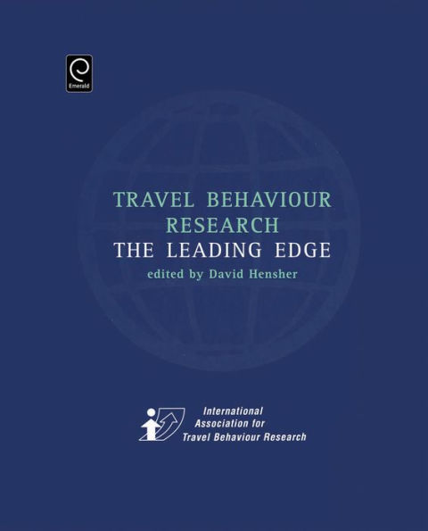 Travel Behaviour Research: The Leading Edge / Edition 2