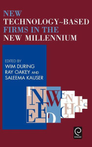 Title: New Technology Based Firms in the New Millennium / Edition 1, Author: During Wim During